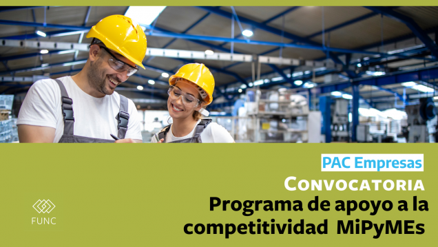 imagen Pac Empresas: convocatoria al Programa de apoyo a la competitividad MiPyMEs